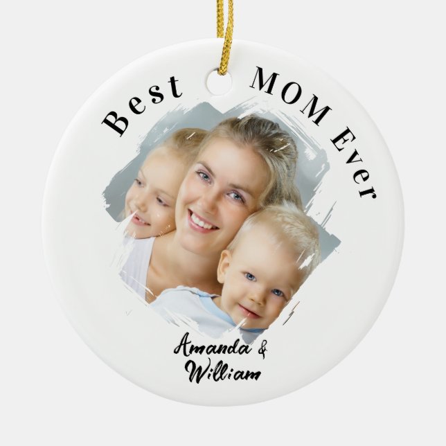 Best Mum Ever Photo  Ceramic Tree Decoration (Front)