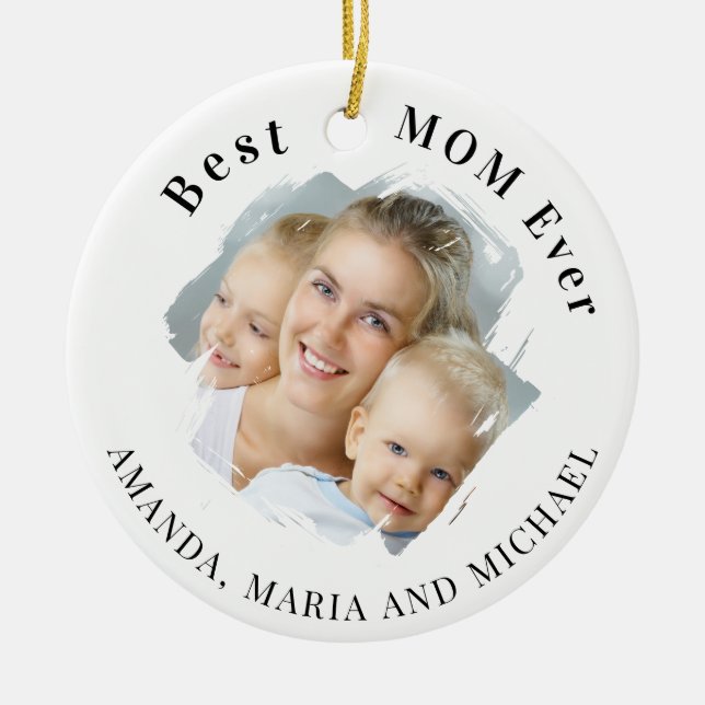 Best Mum Ever Photo  Ceramic Tree Decoration (Front)