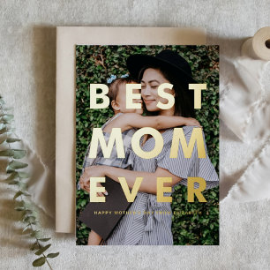 Best Mum Ever Photo Overlay Mother's Day Foil Greeting Card