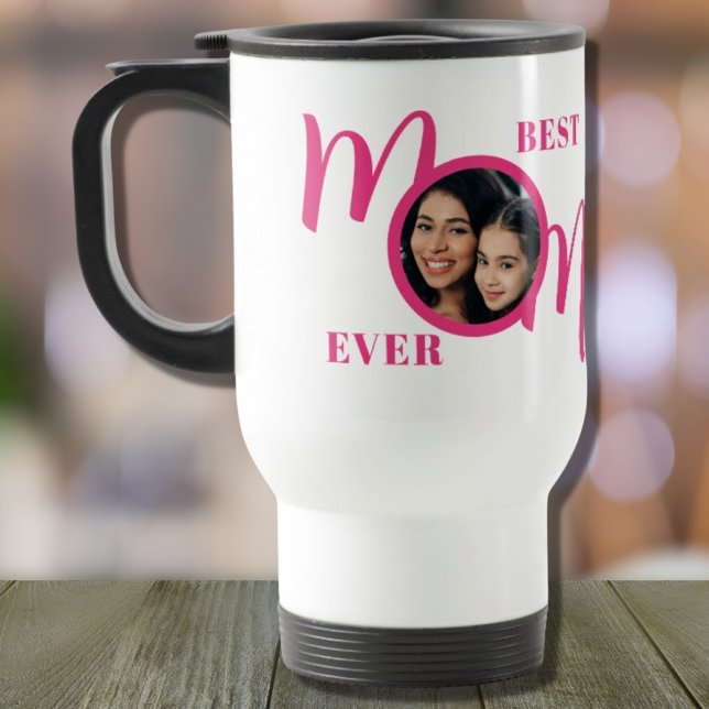 Best Mum Ever Photo Pink Travel Mug (Creator Uploaded)