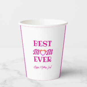Best Mum Ever Pink Heart Typography Mother's Day Paper Cups