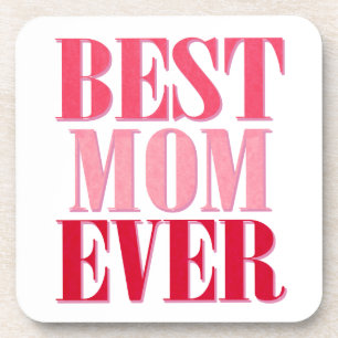 Best Mum Ever Pink Text Saying Coaster