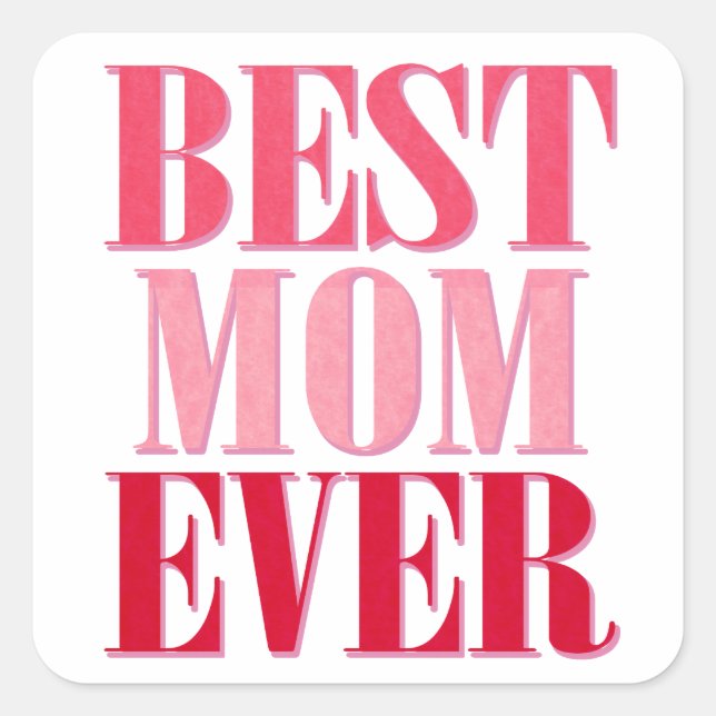 Best Mum Ever Pink Text Saying Square Sticker (Front)