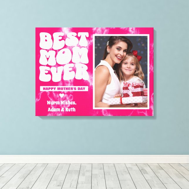 Best Mum Ever Pink Tie Dye Photo Mother's day Gift Canvas Print (Insitu(Wood Floor))