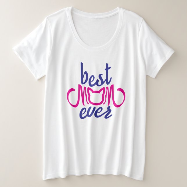 Best Mum Ever Plus Size T-Shirt (Design Front)