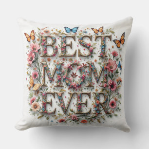 Best Mum Ever Quote Butterflies Beautiful Flowers Cushion