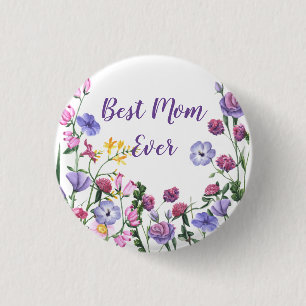 Best Mum Ever Quote Summer Garden Flowers  3 Cm Round Badge
