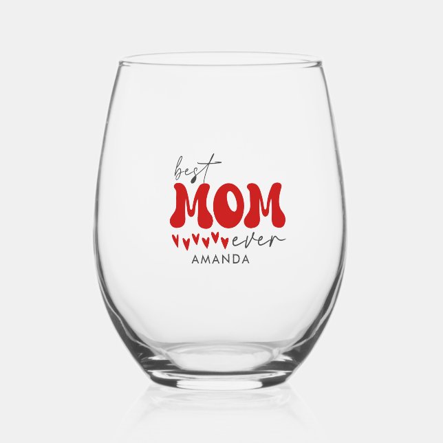 Best Mum Ever, Red Grey Typography Custom  Name Stemless Wine Glass (Front)