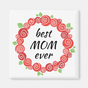 Best mum ever red roses wreath mother's day  magnet