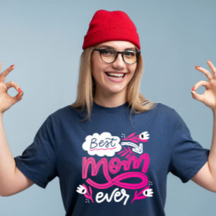 Best mum ever Script T-Shirt