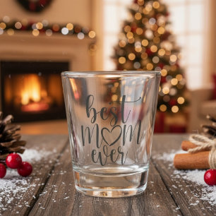 Best Mum Ever Shot Glass