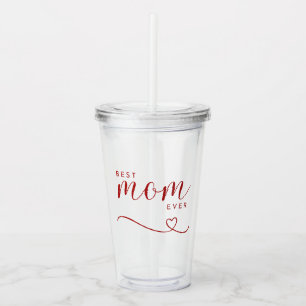 "Best Mum ever" simple red script Acrylic Tumbler