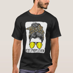 Best Mum Ever Softball Mum Leopart Messy Bun Mothe T-Shirt