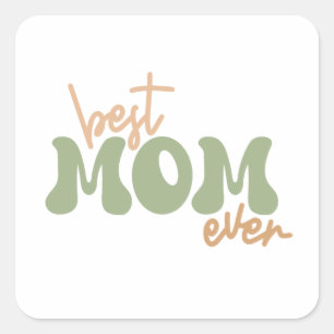Best mum ever  square sticker