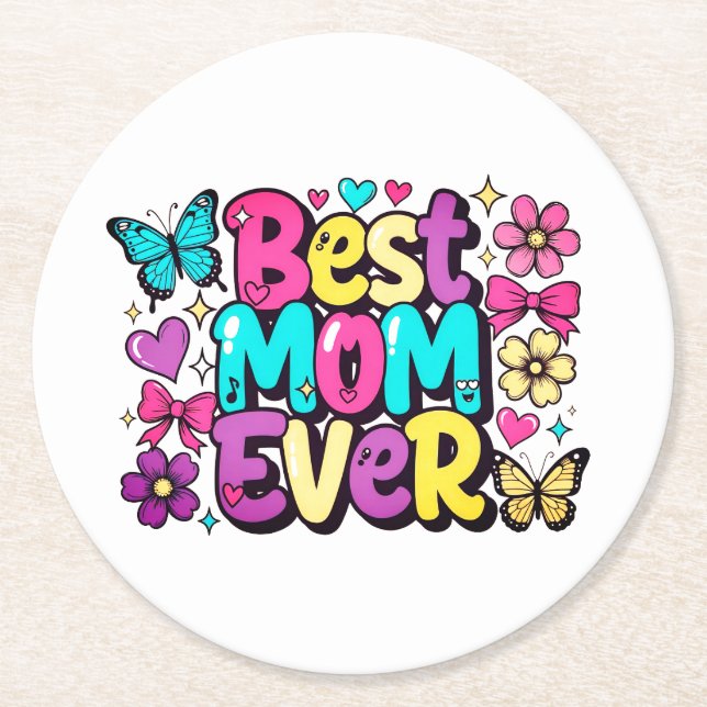 Best Mum Ever (Style 3) Round Paper Coaster (Front)
