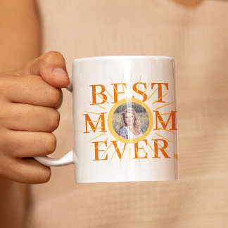 Best Mum Ever sun photo Mother's Day Coffee Mug