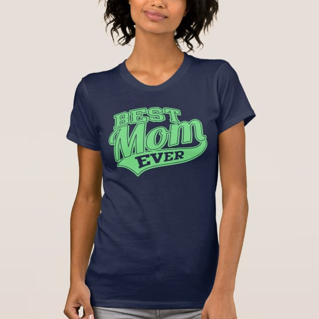 Best Mum Ever SuperMom T-Shirt (Front)