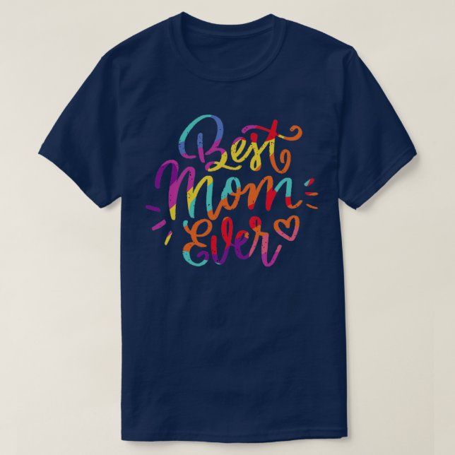 best mum ever T-Shirt (Design Front)