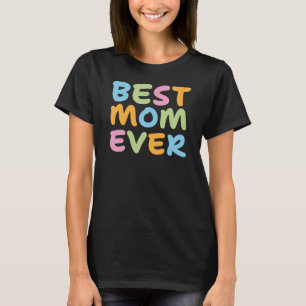 Best Mum Ever T-Shirt