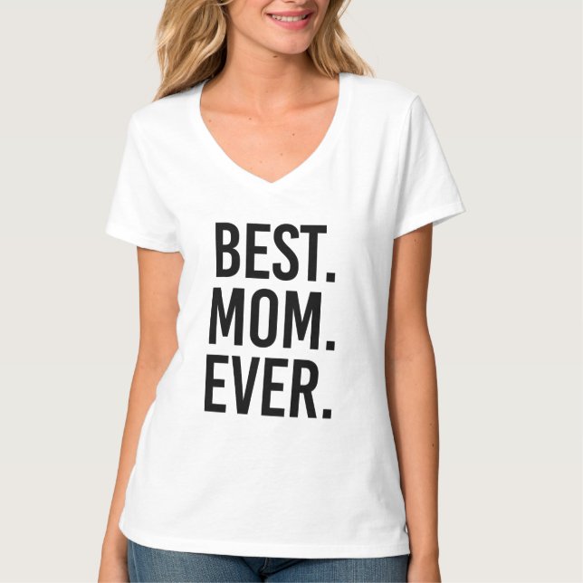 Best. Mum. Ever. T-Shirt (Front)