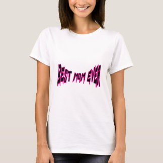 Best Mum Ever T-Shirt - Mother's Day Gift -
