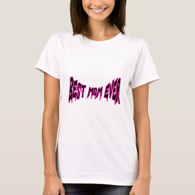 Best Mum Ever T-Shirt - Mother's Day Gift - (Front)
