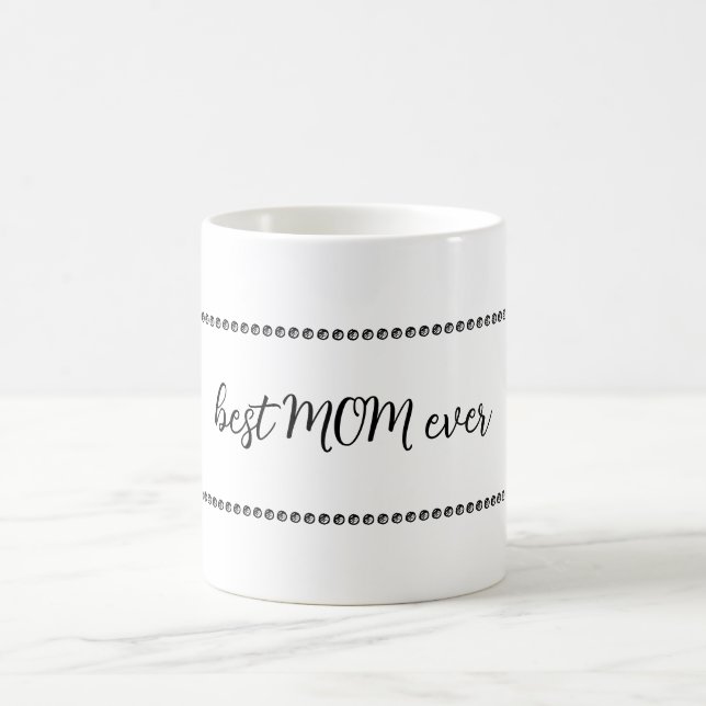 Best Mum Ever text and dots Coffee Mug (Center)
