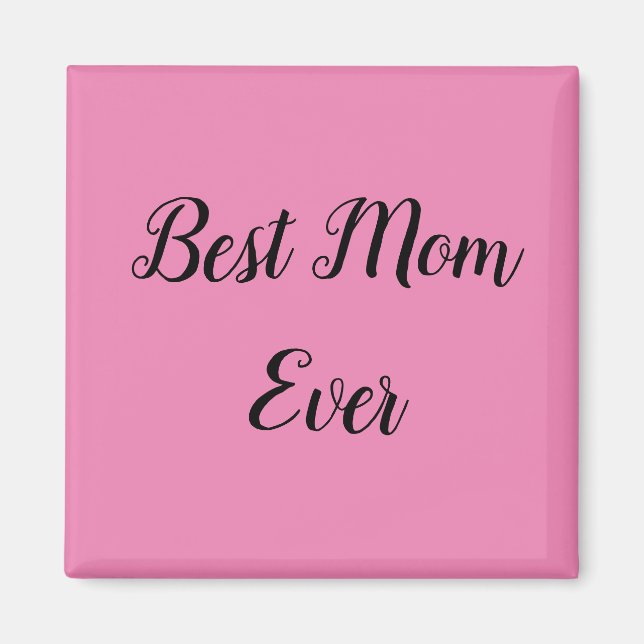 Best mum ever text pink magnet (Front)