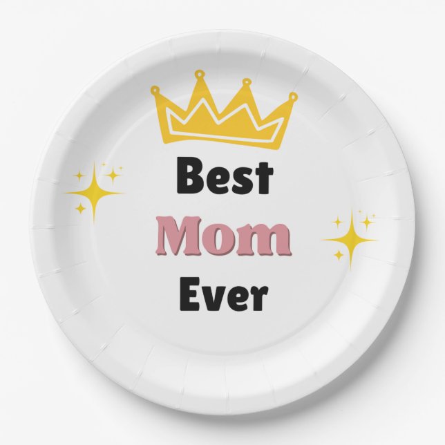 Best Mum ever text with crown white Paper Plate (Front)