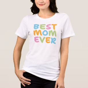 Best Mum Ever Tri-Blend Shirt