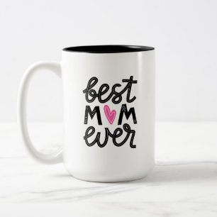 Best mum ever Two-Tone coffee mug