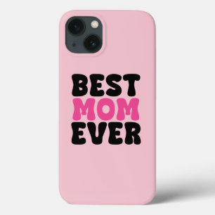 Best Mum Ever Typhography iPhone 13 Case