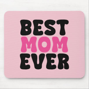 Best Mum Ever Typhography Mouse Pad