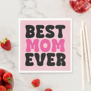 Best Mum Ever Typhography Napkin