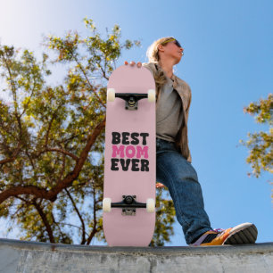 Best Mum Ever Typhography Skateboard