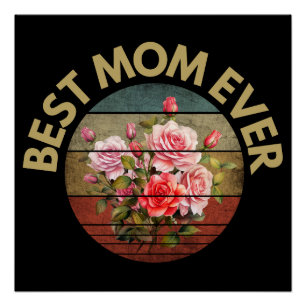 Best Mum Ever Vintage Floral Mothers Day Gifts Poster