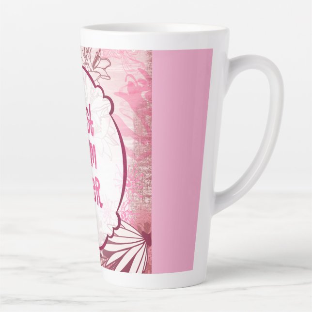 Best Mum Ever – Whimsical Pink Floral Card Latte Mug (Right)