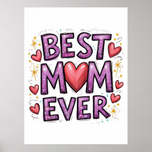 Best Mum Ever with Hearts & Sparkles Poster