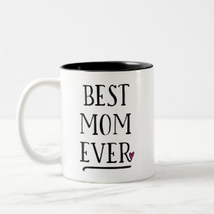 Best Mum Ever with Personal Message on other side Two-Tone Coffee Mug