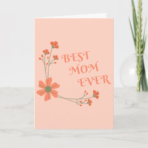 Best Mum Ever- World's Best Mum Card
