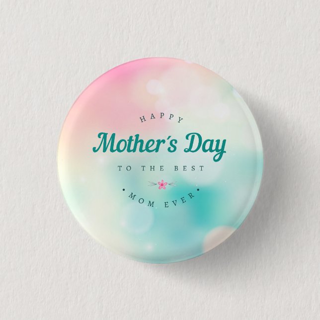 Best Mum Happy Mother's Day | Pin Button (Front)