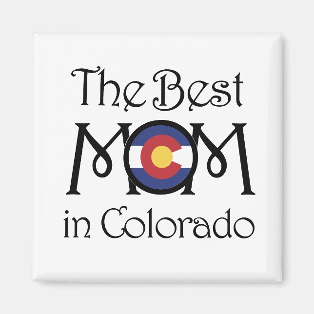 Best Mum in Colorado Mahnet Magnet (Front)