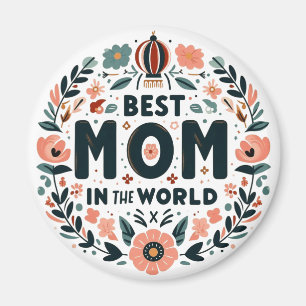 Best Mum in the World - Floral Wreath Magnet
