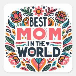 Best Mum In The World Folk Art Floral Mother's Day Square Sticker