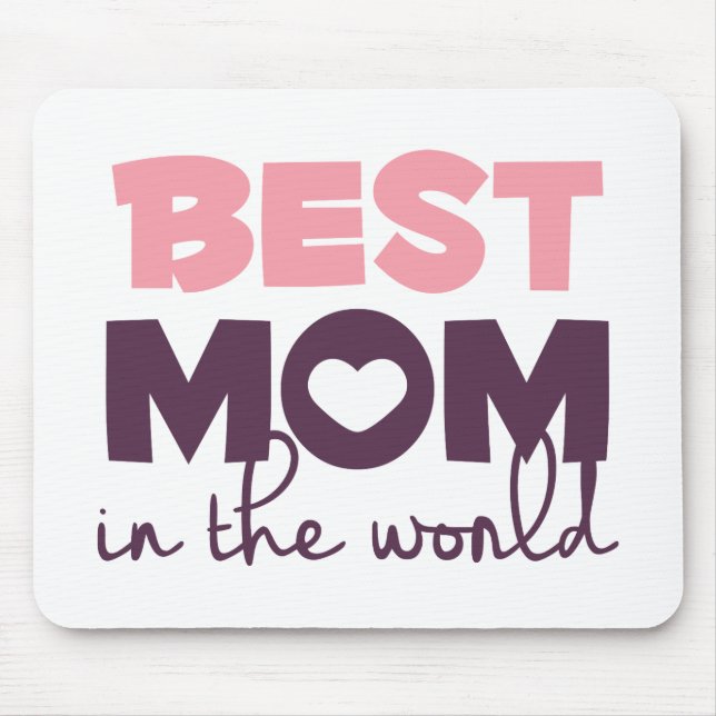Best Mum in the World Mother's Day | Mousepad (Front)