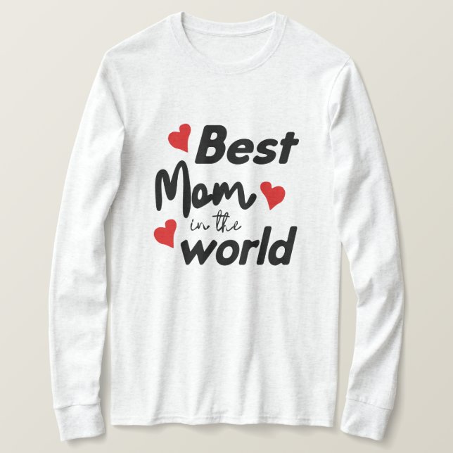 Best Mum In The World Mother's Day T-Shirt (Design Front)