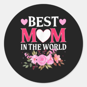 Best Mum In The World Mummy Floral Mothers Day Cut Classic Round Sticker