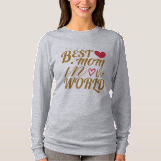 Best Mum in The World T-Shirt – Gift for Mother's