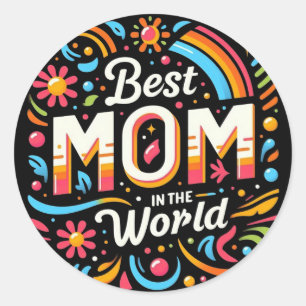 Best Mum in the World - Vibrant Floral & Rainbow Classic Round Sticker