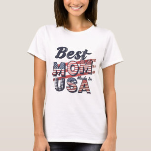 Best Mum Made In The Usa T-Shirt